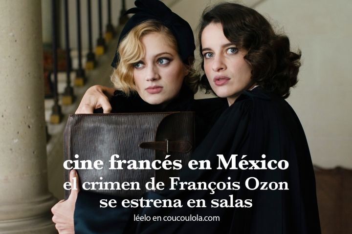 Cine francés en México | La comedia negra ‘Mi crimen’ de François Ozon llega en marzo