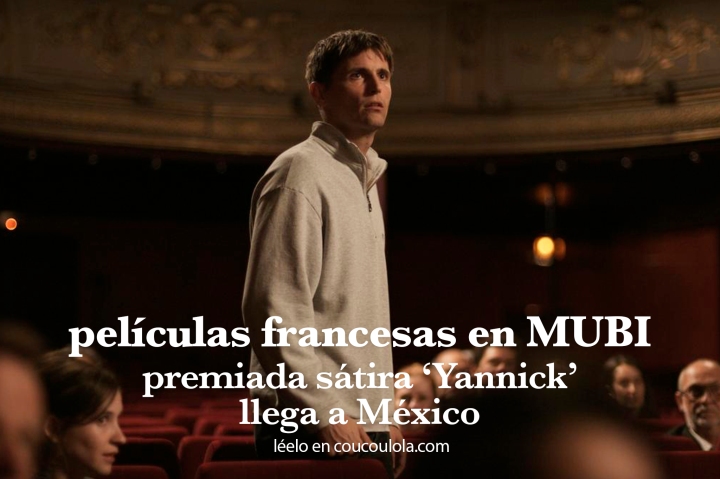 Películas francesas en MUBI | Por qué ‘Yannick’ de Quentin Dupieux es un estreno imperdible